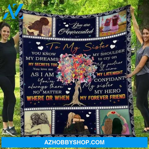 Gift For Sister Blanket, To My Sister My Here My Forever Friend Love Sister Gift