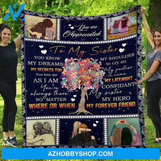 Gift For Sister Blanket, To My Sister My Here My Forever Friend Love Sister Gift