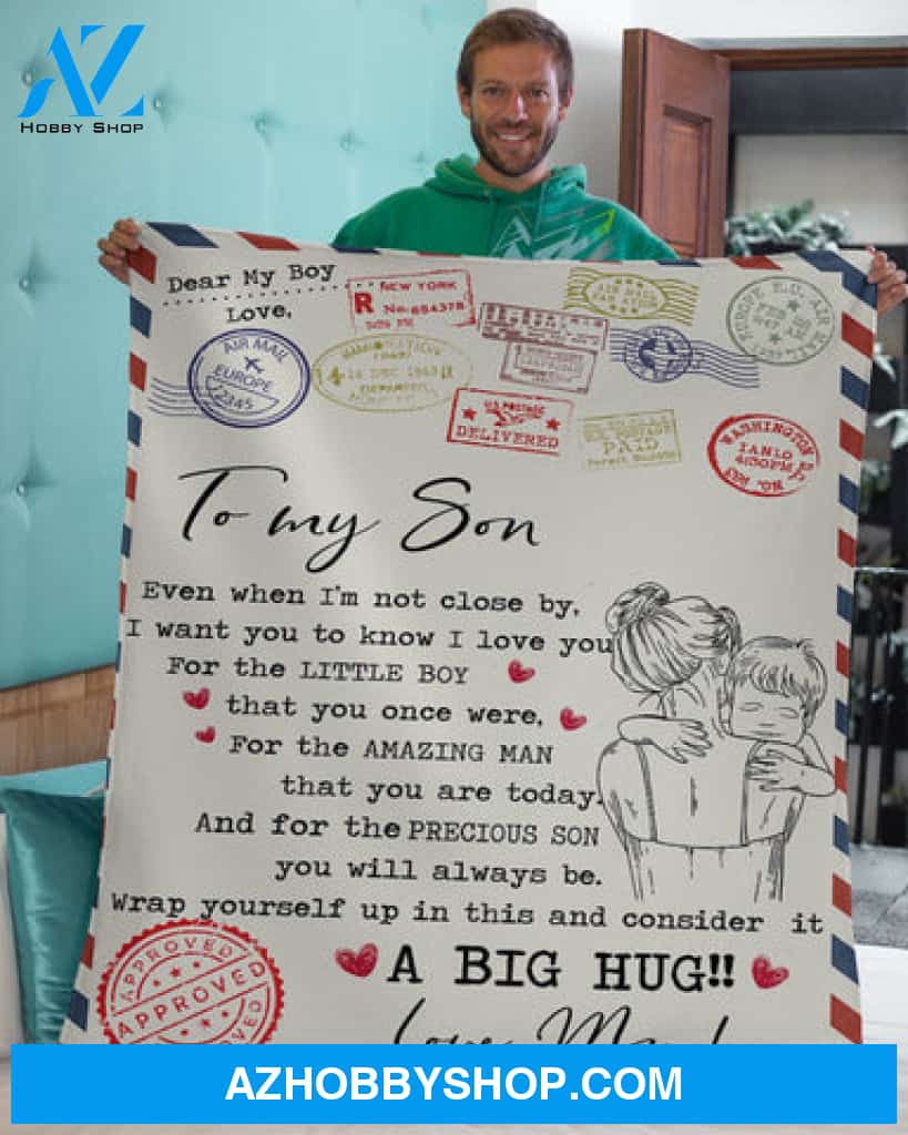 Gift For Son Blanket, Even When I'm Not Close By-Love Letter Mom To Son Fleece Blanket