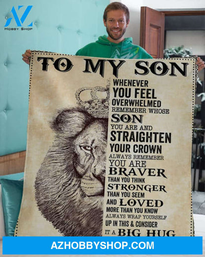 Gift For Son Blanket, Son Lion Remember Straighten Your Crown Fleece Blanket