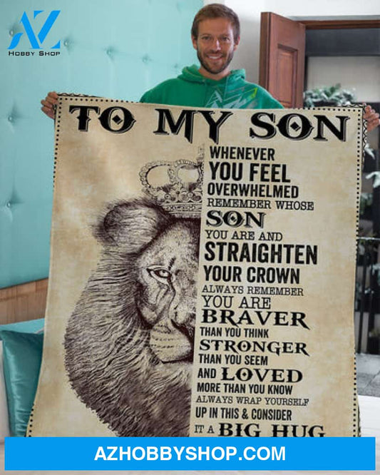 Gift For Son Blanket, Son Lion Remember Straighten Your Crown Fleece Blanket
