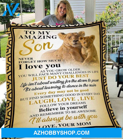 Gift For Son Blanket, To My Amazing Son Never Forget How Much I Love You, Love From Lion Mom