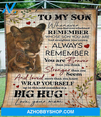 Gift For Son Blanket, To My Son Lion You Are Braver Than You Think - Love From Mom