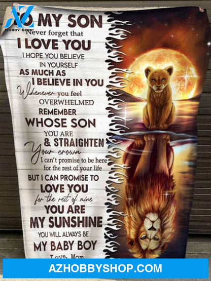 Gift For Son Blanket, To My Son Never Forget That I Love You Fleece Blanket