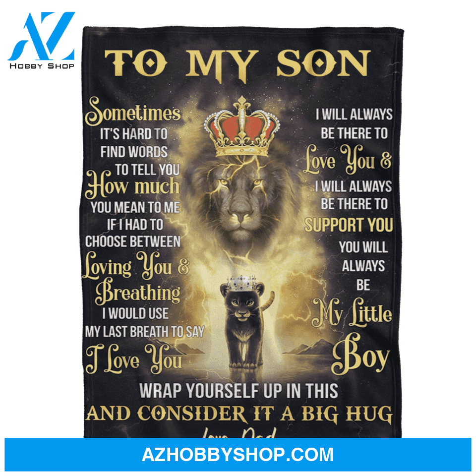 Gift For Son Blanket, To My Son Sometimes It's Hard To Find Words Lion Black