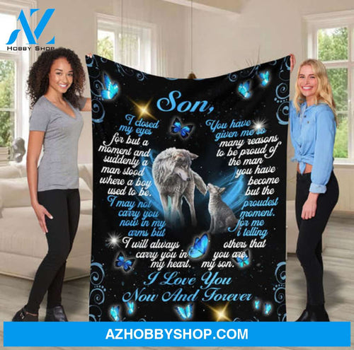 Gift For Son Blanket, To My Son Wolf I Love You Now And Forever