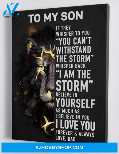 Gift for Son from Dad - The Lion - I Am The Storm Black Version - Framed Canvas Gift DS003