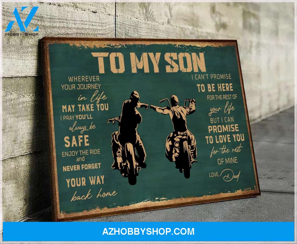 Gift For Son From Dad To My Son Enjoy The Ride Biker Canvas