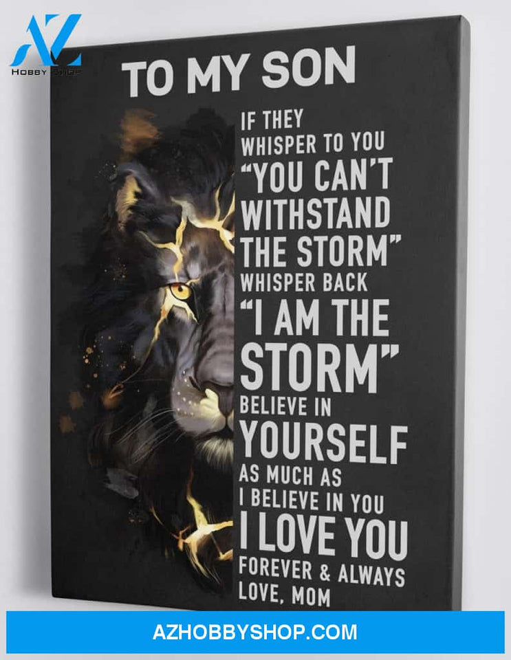 Gift for Son from Mom - The Lion - I Am The Storm Black Version - Framed Canvas MS025