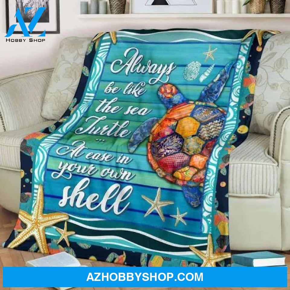 Gift For Turtle Lovers Always Be Like The Sea Turtle Fleece Blanket Home Decor Bedding Couch Sofa Soft And Comfy Cozy Gift For Friend Family