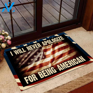 Gift For VeteransI Will Never Apologize For Being American Doormat