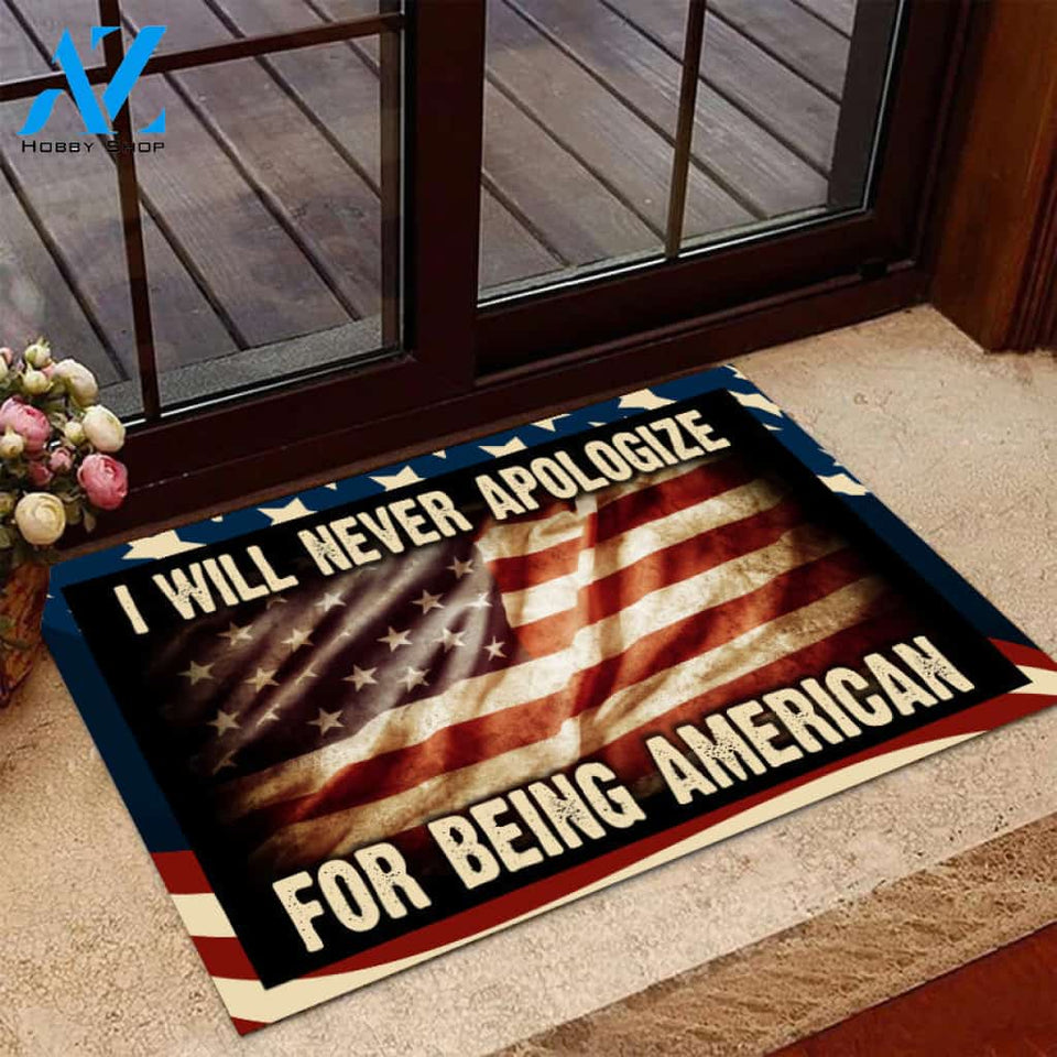 Gift For VeteransI Will Never Apologize For Being American Doormat