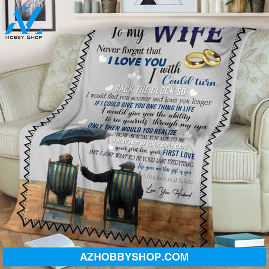 Gift For Wife Blanket, Husband To My Wife Never Forget That I Love You