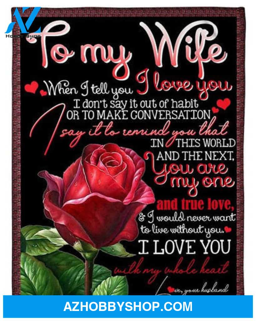 Gift For Wife Blanket, Red Rose To My Wife You Are My One And True Love - Love From Husband
