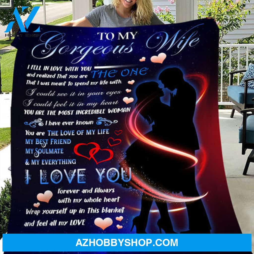 Gift For Wife Blanket, To My Gorgeous Wife I Fell In love With You - Love From Husband