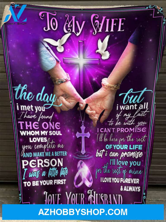 Gift For Wife Blanket, To My Wife I Love You Forever & Always