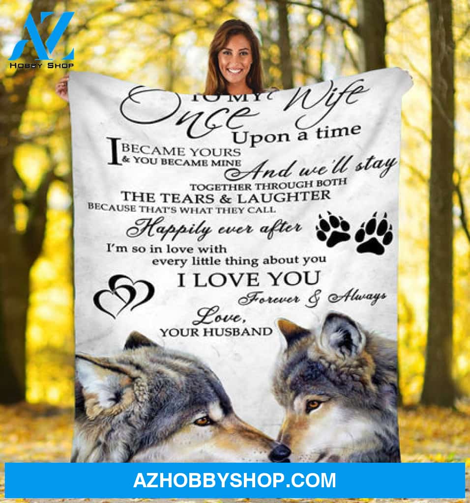 Gift For Wife Blanket, To My Wife I Love You Forever & Always Wolf - Love From Husband