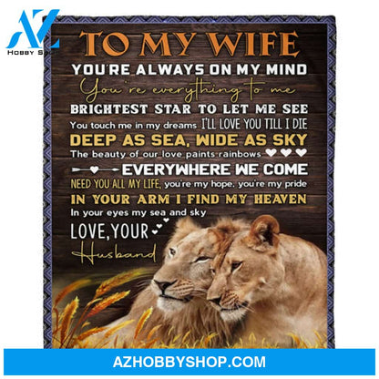 Gift For Wife Blanket, To My Wife Love You Till I Die Lion Fleece Blanket 
