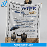 Gift For Wife Blanket, To My Wife Never Forget That I Love You Fleece Blanket Gift For Family