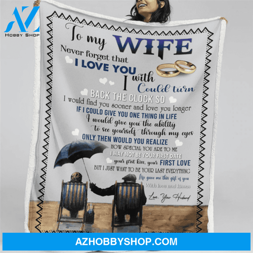 Gift For Wife Blanket, To My Wife Never Forget That I Love You Fleece Blanket Gift For Family