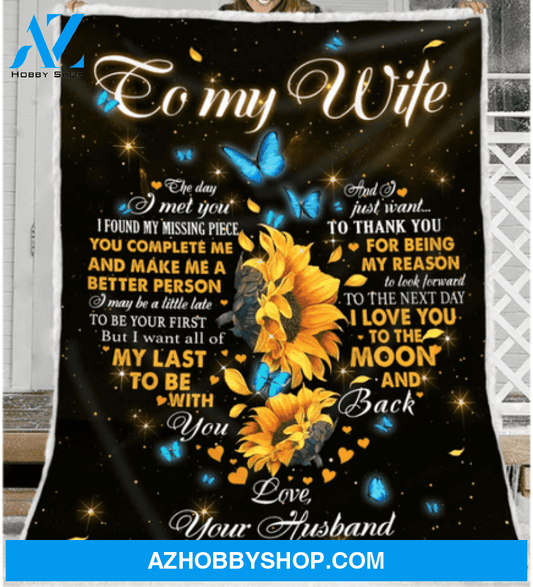 Gift For Wife Blanket, To My Wife The Day I Met You Sunflower & Butterfy From Husband