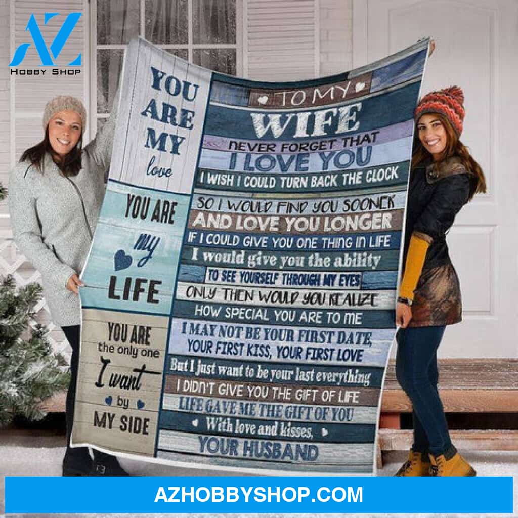 Gift For Wife Blanket, To My Wife You Are My Love