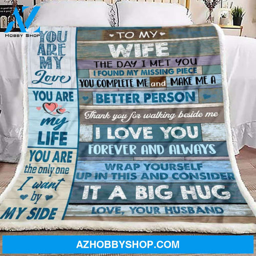Gift For Wife Blanket, To My Wife You Are The Only One - Love From Husband