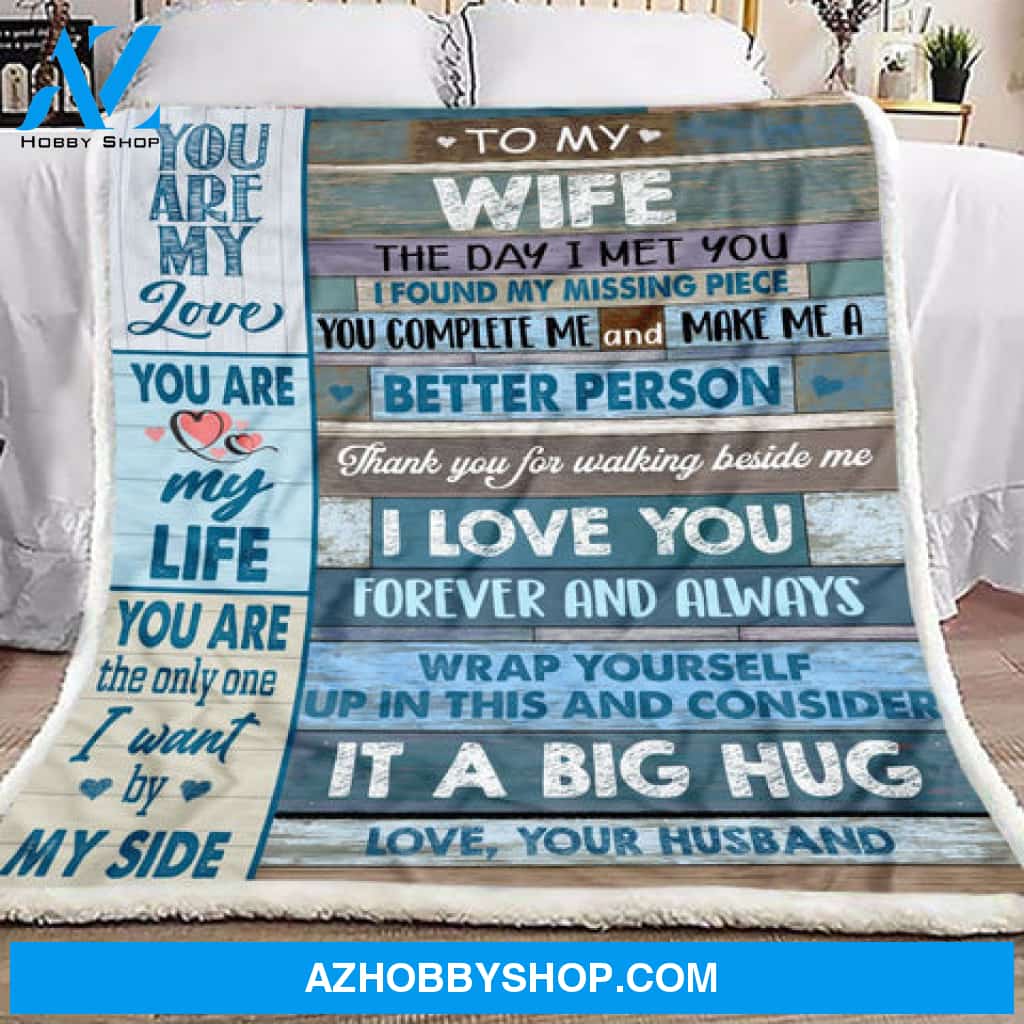 Gift For Wife Blanket, To My Wife You Are The Only One - Love From Husband