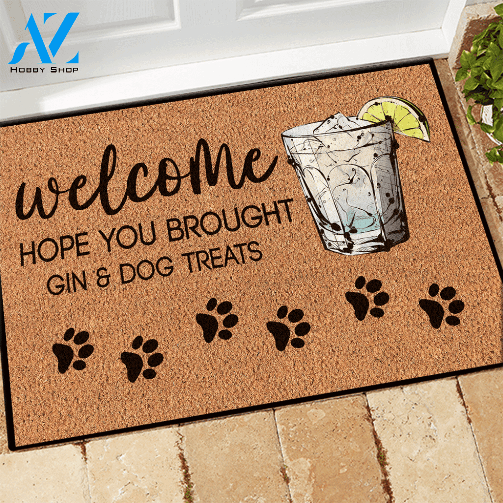 Gin, Dogs Doormat Hope You Brought Gin And Dog Treats