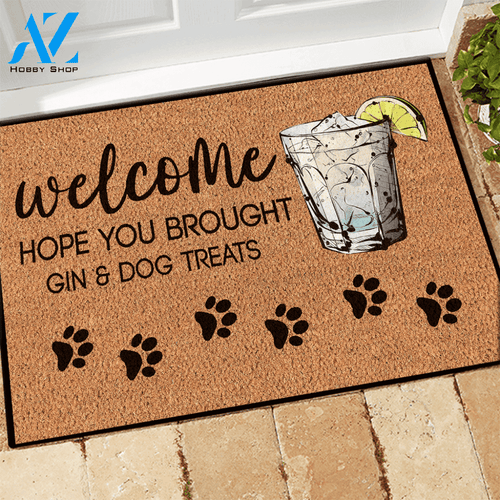 Gin, Dogs Doormat Hope You Brought Gin And Dog Treats