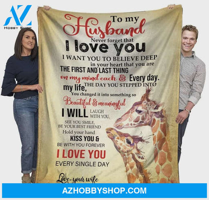 Personalized Giraffe To My Husband Fleece Blanket From Wife Never Forget That I Love You Great Customized Blanket Gifts For Birthday Christmas Thanksgiving