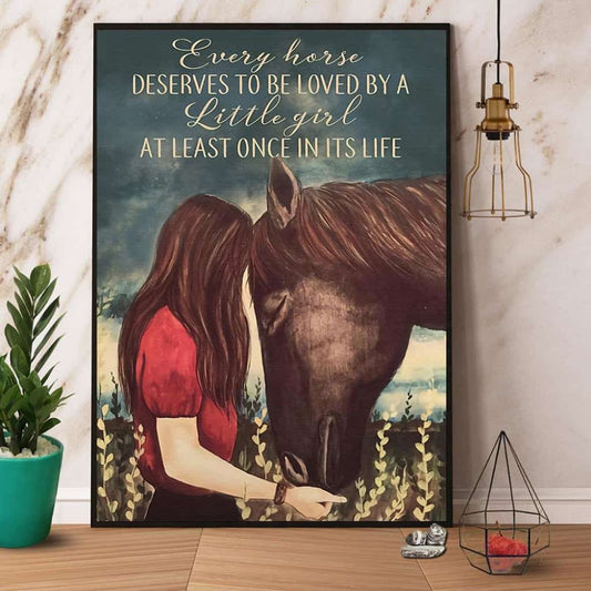 Girl And Horse Every Horse Deserves To Be Loved By A Little Girl Paper Poster No Frame Matte Canvas Wall Decor
