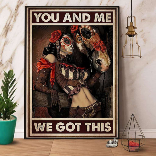 Girl And Horse You And Me We Got This Paper Poster No Frame Matte Canvas Wall Decor