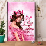 Girl Butterfly Breast Cancer She Is Clothed In Strength & Dignity Paper Poster No Frame Matte Canvas Wall Decor