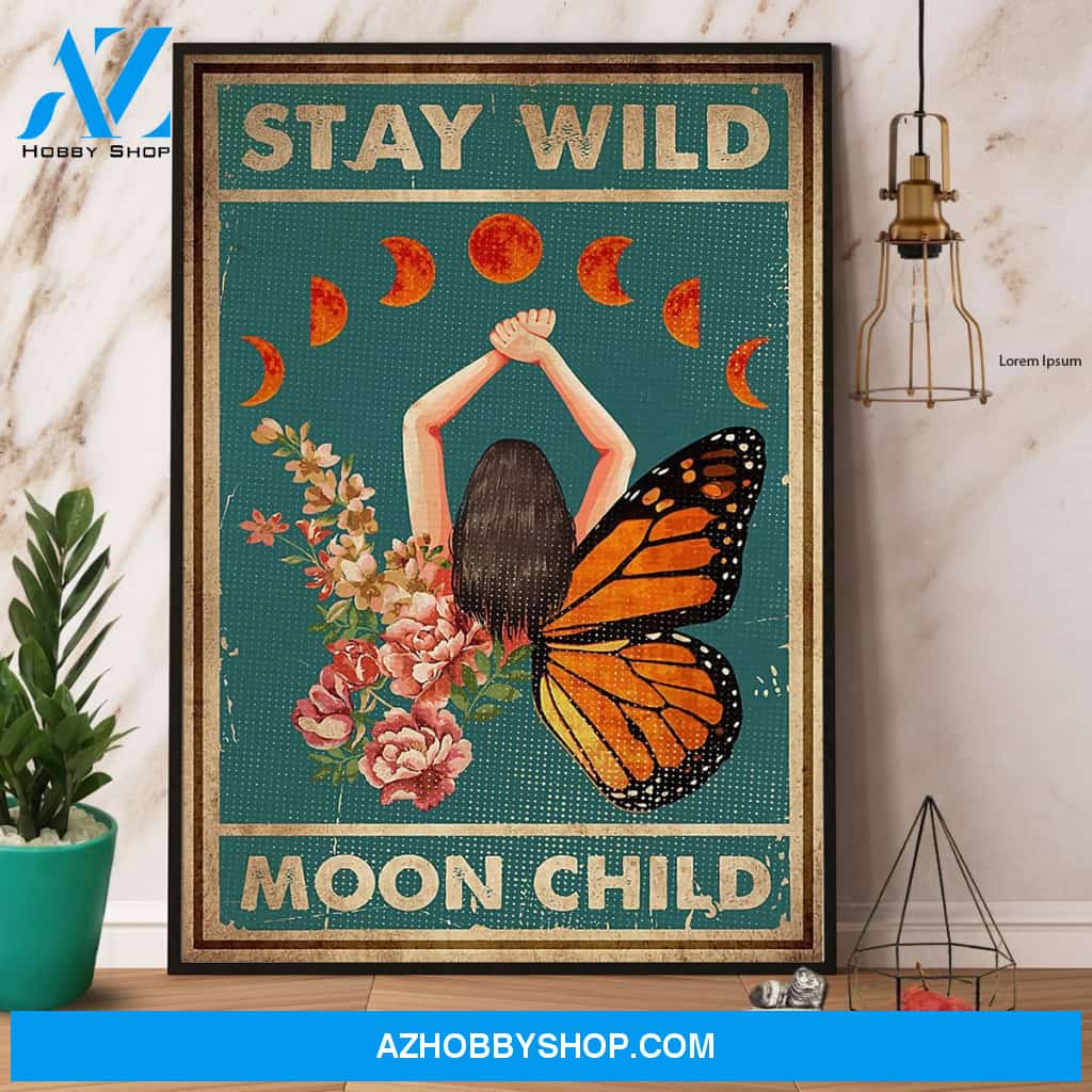Girl Butterfly Flower & Moon Stay Wild Moon Child Canvas And Poster, Wall Decor Visual Art