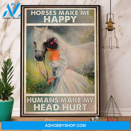 Girl Horses Make Me Happy Humans Make My Head Hurt Canvas And Poster, Wall Decor Visual Art