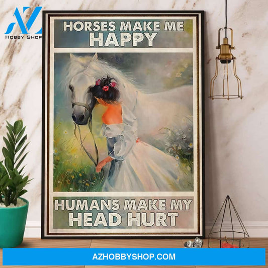 Girl Horses Make Me Happy Humans Make My Head Hurt Canvas And Poster, Wall Decor Visual Art