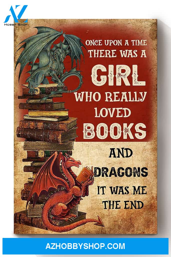 Once Upon A Time Girl Loved Books And Dragons Gift For Dragon Lover Librarian Rpg Gamer Canvas And Poster, Wall Decor Visual Art