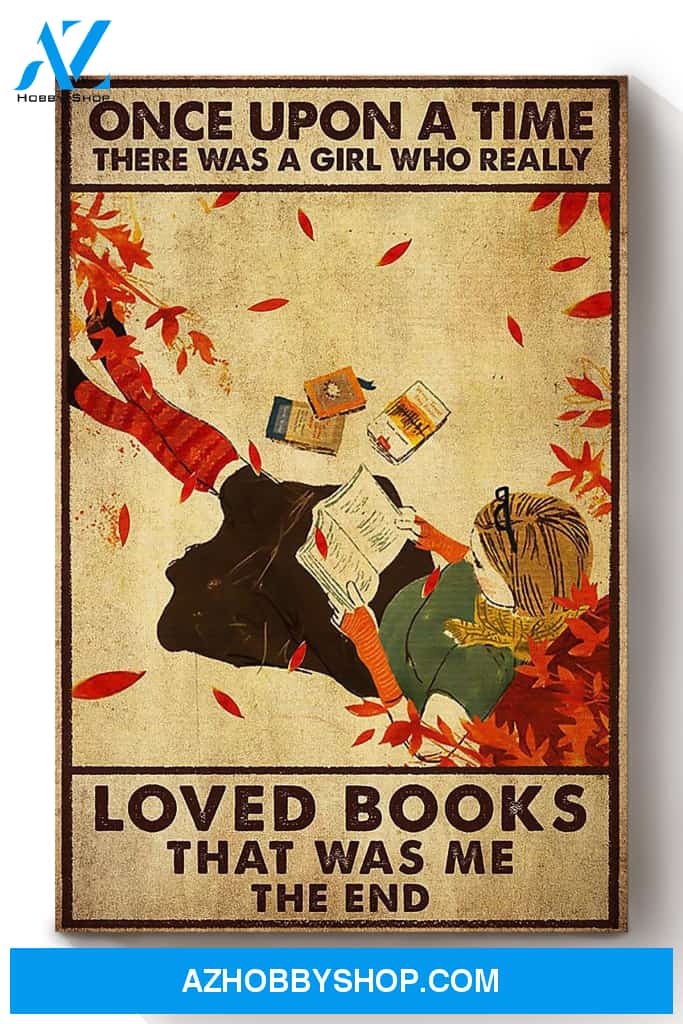 Once Upon A Time Girl Loved Books Gift For Librarian Book Nerd Book Lover Canvas And Poster, Wall Decor Visual Art