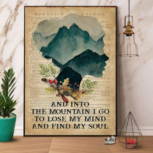 Girl & Mountain Into The Mountain I Go To Lose My Mind And Find My Soul Paper Poster No Frame Matte Canvas Wall Decor