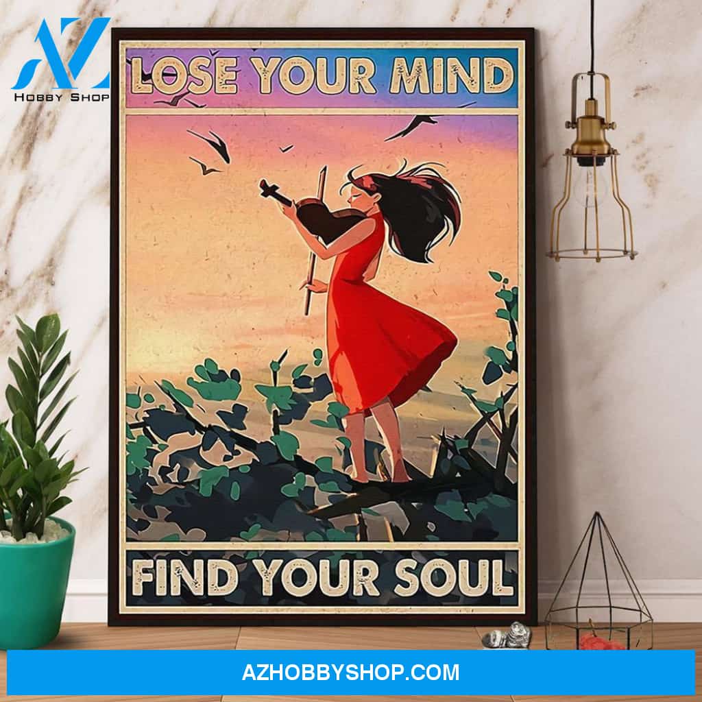 Girl Playing Violin Lose Your Mind Find Your Soul Poster Canvas Wall Decor Visual Art