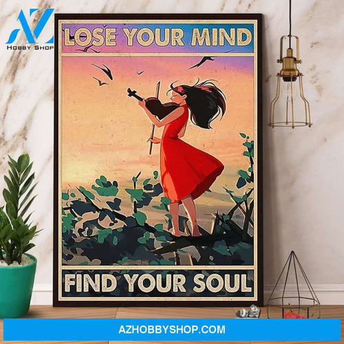 Girl Playing Violin Lose Your Mind Find Your Soul Poster Canvas Wall Decor Visual Art