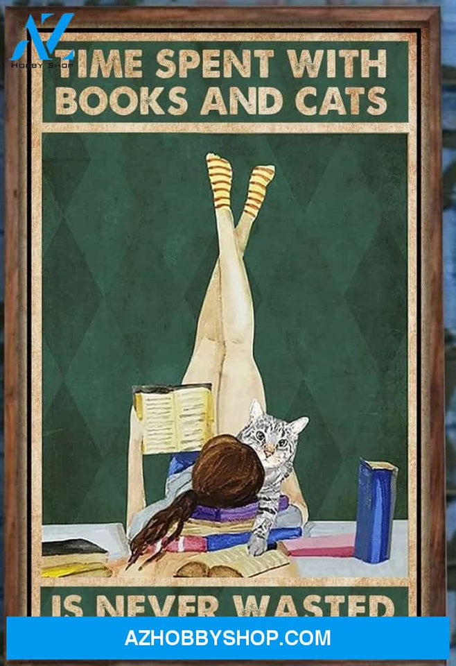 Girl Time Spent With Books And Cats Is Never Wasted Funny Canvas And Poster, Wall Decor Visual Art