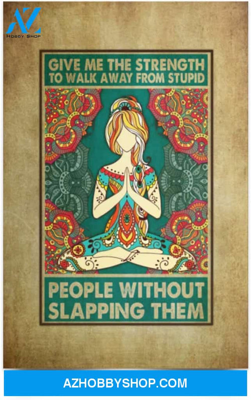 Give Me The Strength To Walk Away From Stupid People