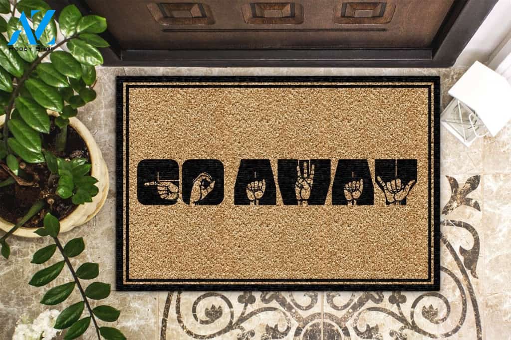 Go Away Asl Doormat | Welcome Mat | House Warming Gift