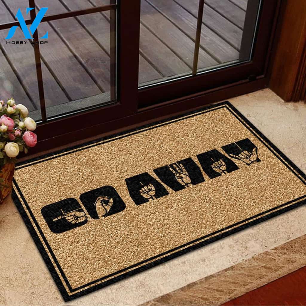 Go Away Asl Doormat | Welcome Mat | House Warming Gift