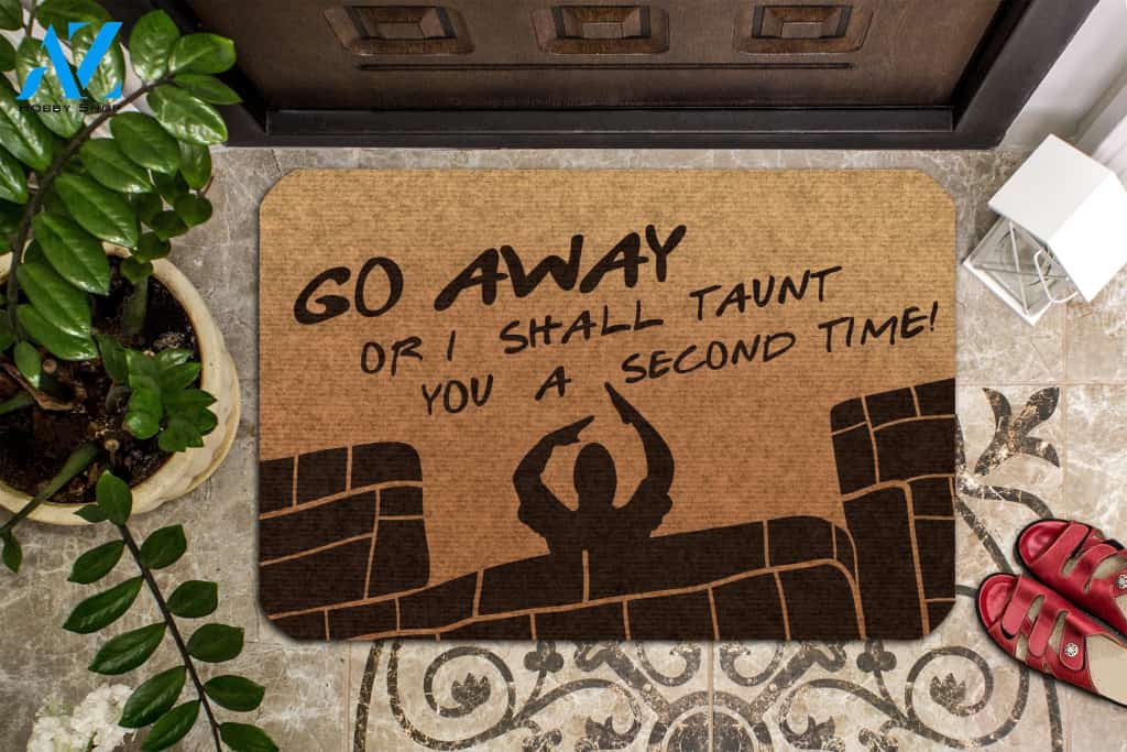 Go Away Or I Shall Taunt You A Second Time Funny Door Mat