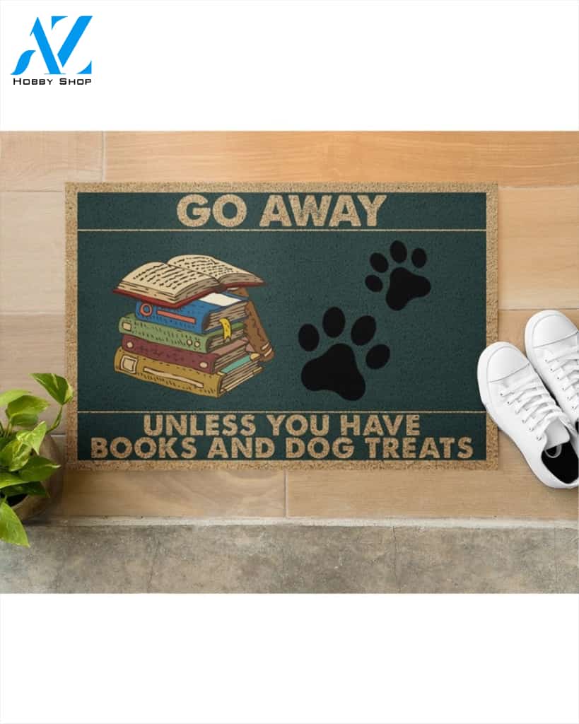 Go Away Unless You Have Books And Dogs Funny Indoor And Outdoor Doormat Warm House Gift Welcome Mat Funny Birthday Gift For Book And Dog Lovers