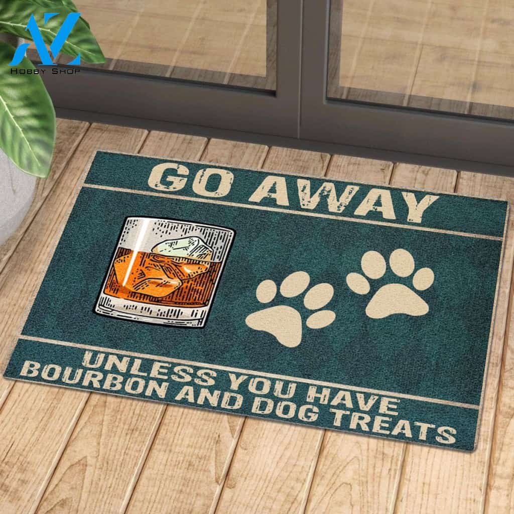 Go Away Unless You Have Bourbon And Dog Treats | Welcome Mat | House Warming Gift