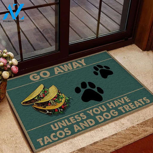 Go Away Unless You Have Tacos And Dog Treats Doormat